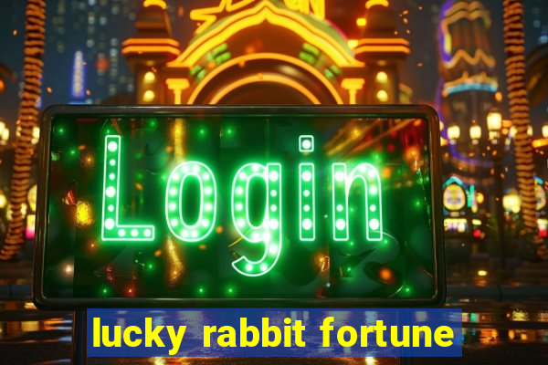 lucky rabbit fortune